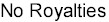 No Royalties